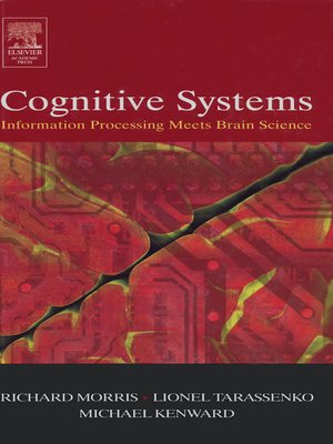 cover image of Cognitive Systems--Information Processing Meets Brain Science